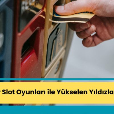 Popüler Slot Oyunları